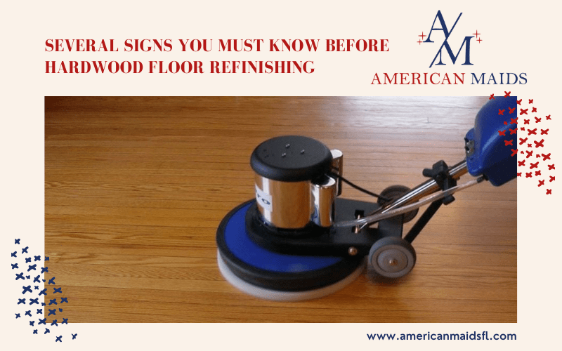Several Signs You Must Know Before Hardwood Floor Refinishing