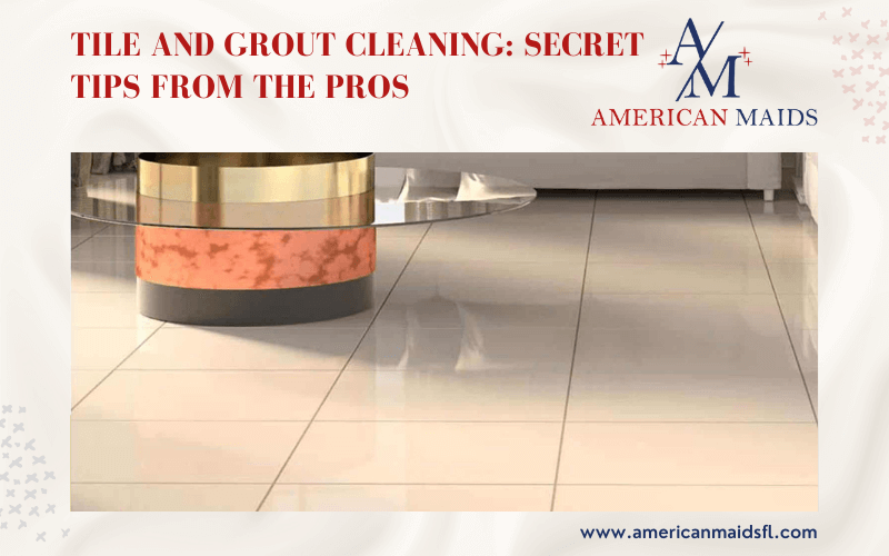 Tile And Grout Cleaning_ Secret Tips From The Pros